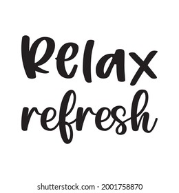 Relax Refresh Black Letter Quote Stock Vector (Royalty Free) 2001758870 ...