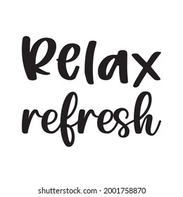 relax refresh black letter quote