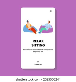 Relax Sitting Enjoying Young Boys Together Vector. Men Relax Sitting On Softness Comfortable Armchair Pillows. Characters Comfort Relaxation Leisure Time Web Flat Cartoon Illustration