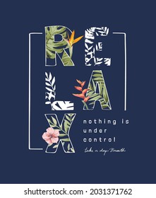 relax slogan on exotic leafs and flowers vector illustration