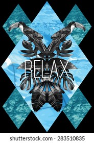Relax slogan. Summer illustrator art vector watercolor toucan, graphic leaves and blue sea mirror print