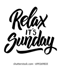 Relax it's sunday. Hand drawn lettering phrase isolated on white background. Vector illustration