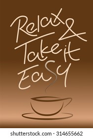 Relax & Take it Easy quote design suitable for posters