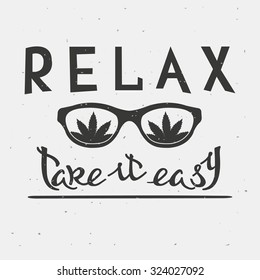 RELAX. TAKE IT EASY. Reggae music concept. Hand drawn typography poster. Vintage  vector illustration. This illustration can be used for printing on T-shirts, cards, banners, ads, covers.
