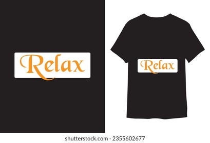 Relax text, lettering, alphabet, slogan stylish typography graphic t shirt print vector illustration design.Vector graphic for t-shirt prints.T Shirt Design Template Vector.you can use 100% vector eps