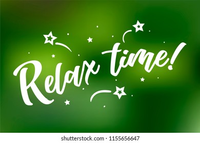 Relax time card. Beautiful greeting scratched calligraphy white text word stars. Hand drawn invitation design. Handwritten modern brush lettering green bokeh lights background vector