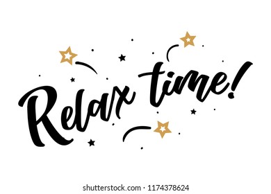 Relax time lettering card, banner. Beautiful greeting scratched calligraphy black text word gold stars. Hand drawn invitation print design. Handwritten modern brush white background isolated vector