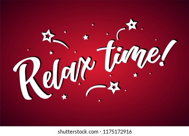 Relax time lettering card, banner. Beautiful greeting scratched calligraphy white text word stars. Hand drawn invitation print design. Handwritten modern brush red background isolated vector