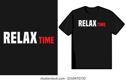 Relax Time. Motivation Quote Design. Calligraphy T-Shirt Design