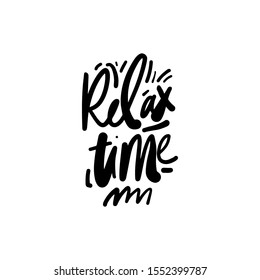 Relax time. Summer quote. Hand lettering illustration for your design.