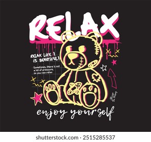 Relax typography slogan with bear doll graffiti art style vector illustration on a black background. Perfect for print design, T-shirts, streetwear, and more