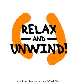 Relax and Unwind! (Brush Lettering Vector Illustration Design Template)
