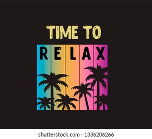  Relax. Vector illustration on the theme of relaxation. Time to relax. Typography, t-shirt graphics, poster, banner, flyer, postcard.
