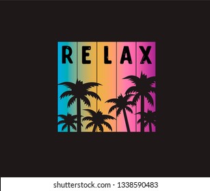 Relax. Vector illustration on the theme of relaxation. Time to relax. Typography, t-shirt graphics, poster, banner, flyer, postcard.