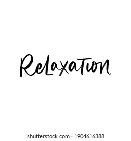 RELAXATION. VECTOR HAND LETTERING TYPOGRAPHY