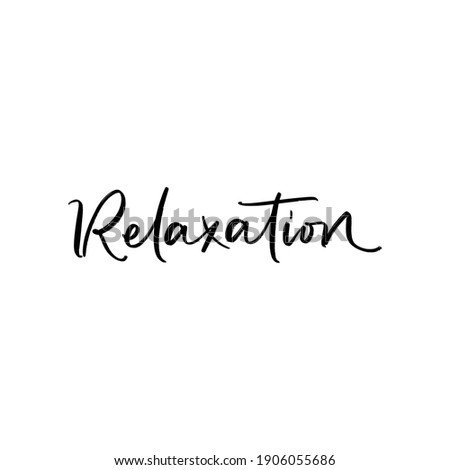 RELAXATION. VECTOR HAND LETTERING TYPOGRAPHY