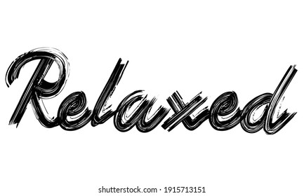 Relaxed Black Text Hand written Brush font drawn phrase Typography decorative script letter on the White background for sayings