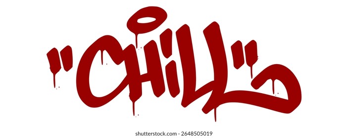 Relaxed red graffiti tag "Chill" with clean drip style on transparent background. Represents calm, cool Gen Z vibe in street lettering format.