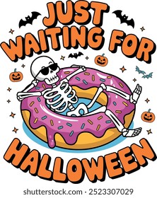 A relaxed skeleton wearing sunglasses lounges on a pink frosted donut with the playful text "Just Waiting for Halloween" surrounded by bats and pumpkins.