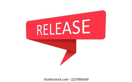 Release. A red banner, pointer, sticker, label or speech bubble for apps, websites and creative ideas. Vector design