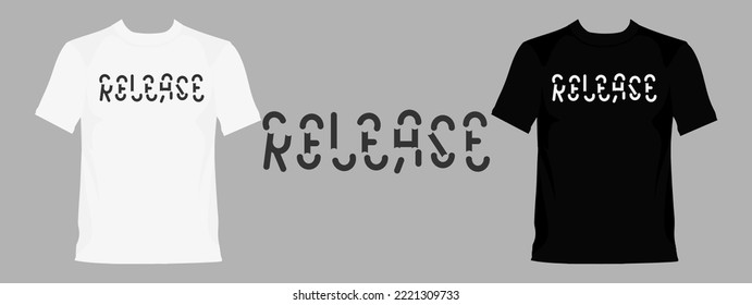 Release typography lettering design template for print t shirt fashion clothing and poster