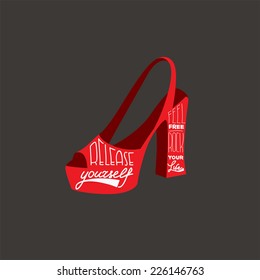 Release yourself. Fell free. Rock your life. Typography vintage poster. Shoes isolated. Vector illustration