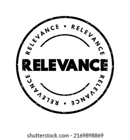 Relevance - the quality or state of being closely connected or appropriate, text concept stamp