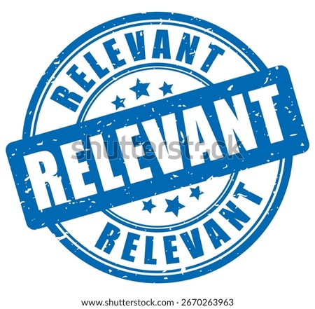 Relevant grunge stamp isolated on white background. High relevancy vector business seal, retro style ink imprint.