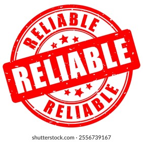 Reliable grunge rubber stamp isolated on white background. Business vector seal for highly reliable goods and products, trusty services, electronic devices. Web imprint and certificate of reliability