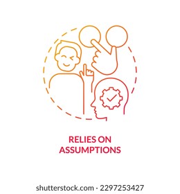 Relies on assumptions red gradient concept icon. Incorrect information. Economic indicators disadvantage abstract idea thin line illustration. Isolated outline drawing. Myriad Pro-Bold font used