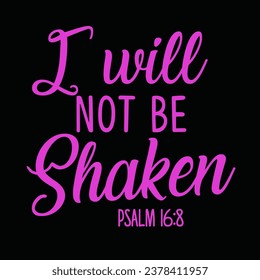 religion Bible verse vector I WILL NOT SHAKEN