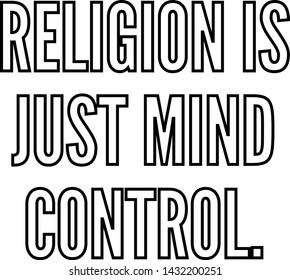 Religion is just mind control outlined text art
