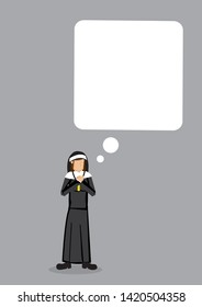 Religious nun with a empty giant thinking bubble. Concept of christianity culture, thinking or religion message. Isolated vector illustration.