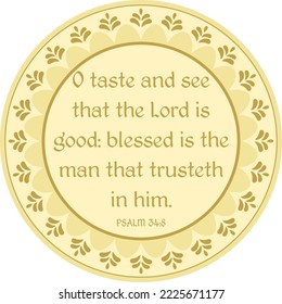  Religious round decorative element of Psalm 34:8 