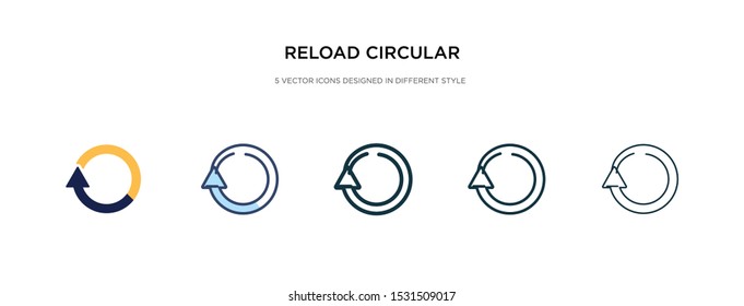 reload circular arrow icon in different style vector illustration. two colored and black reload circular arrow vector icons designed in filled, outline, line and stroke style can be used for web,