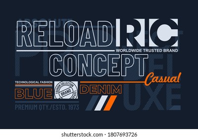 Reload concept, modern and stylish typography slogan for t-shirt. Abstract design with the lines style. Vector print, typography, poster. Global swatches.