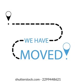 Relocation and moving concept banner, we have moved. Vector illustration. We have moved notification, message attention, service index, geotag pin, pinpoint mark, movement line, business moving