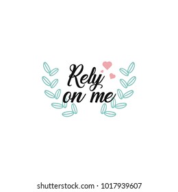 Rely on me stickers design with typography poster with handwritten calligraphy text. Design for valentines day