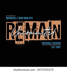 remains uncommitted to the original fashion typography design