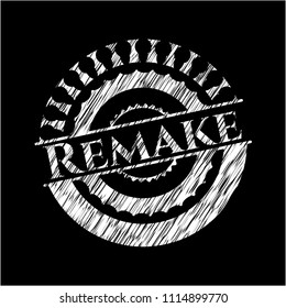Remake chalkboard emblem written on a blackboard