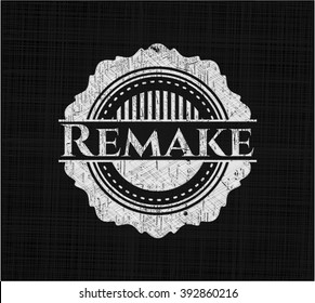 Remake chalkboard emblem written on a blackboard