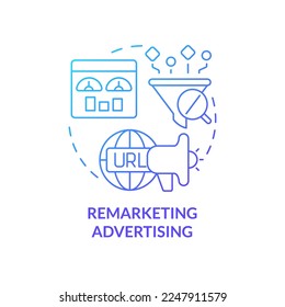 Remarketing advertising blue gradient concept icon. Type of digital ads abstract idea thin line illustration. Refresh brand awareness. Isolated outline drawing. Myriad Pro-Bold font used