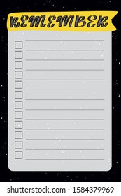 Remember. To do list with black background and trendy lettering. Space style. Template for agenda, planners, check lists, and other stationery. Isolated. Vector stock illustration.