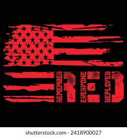 Remember Everyone Deployed Red Friday Distressed Usa American New Flag Design For T Shirt Poster Banner Backround Print Vector Eps Illustrations Template.