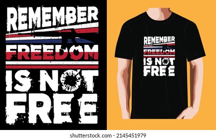 Remember Freedom is not free| Memorial Day T-shirt Design