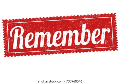 Remember grunge rubber stamp on white background, vector illustration