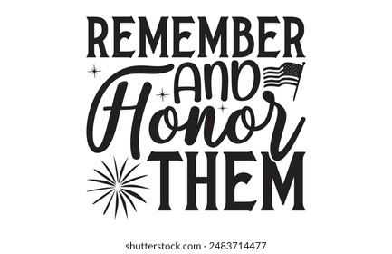 Remember and Honor Them  Lettering design for greeting banners, Mouse Pads, Prints, Cards and Posters, Mugs, Notebooks