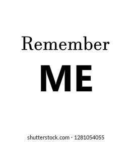 remember me slogan icon for t-shirt print and other uses