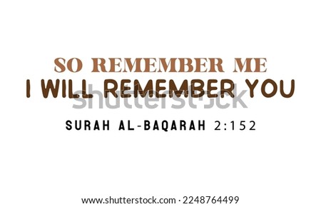 So remember me; I will remember you | Surah Al-Baqarah 2:152 Ramadan typography on white background