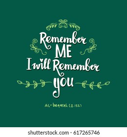 Remember me i remember you. Islamic Quran Quotes.